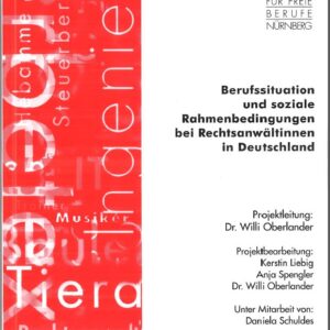 Band 30: Berufsituation und soziale Rahmenbedingungen bei Rechtsanwältinnen (2007)