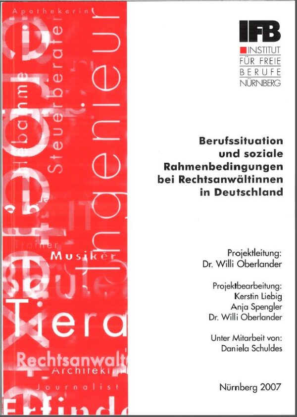Band 30: Berufsituation und soziale Rahmenbedingungen bei Rechtsanwältinnen (2007)