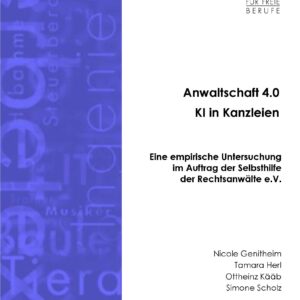 Band 44: Anwaltschaft 4.0 – KI in Kanzleien (2025) Printversion